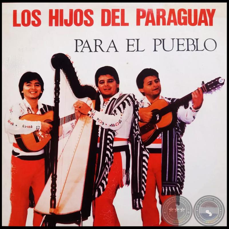 PARA EL PUEBLO - LOS HIJOS DEL PARAGUAY - Año 1985